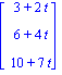 matrix([[3+2*t], [6+4*t], [10+7*t]])