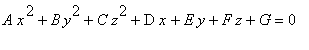 A*x^2+B*y^2+C*z^2+D*x+E*y+F*z+G = 0
