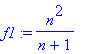 f1 := n^2/(n+1)