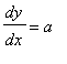 dy/dx = a