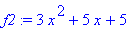 f2 := 3*x^2+5*x+5