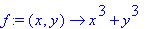 f := proc (x, y) options operator, arrow; x^3+y^3 e...