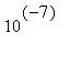 10^(-7)