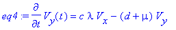 eq4 := diff(V[y](t),t) = c*lambda*V[x]-(d+mu)*V[y]