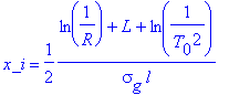 x_i = 1/2*(ln(1/R)+L+ln(1/(T[0]^2)))/(sigma[g]*l)