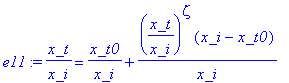 e11 := x_t/x_i = x_t0/x_i+(x_t/x_i)^zeta*(x_i-x_t0)/x_i