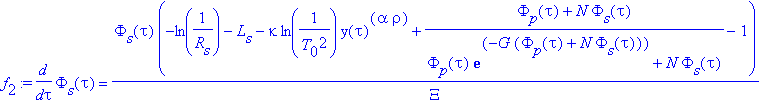 f[2] := diff(Phi[s](tau),tau) = Phi[s](tau)*(-ln(1/R[s])-L[s]-kappa*ln(1/(T[0]^2))*y(tau)^(alpha*rho)+(Phi[p](tau)+N*Phi[s](tau))/(Phi[p](tau)*exp(-G*(Phi[p](tau)+N*Phi[s](tau)))+N*Phi[s](tau))-1)/Xi