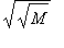 sqrt(sqrt(M))
