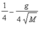 1/4-g/(4*sqrt(M))