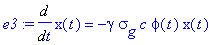 e3 := Diff(x(t),t) = -gamma*sigma[g]*c*phi(t)*x(t)