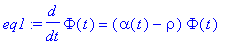 eq1 := diff(Phi(t),t) = (alpha(t)-rho)*Phi(t)
