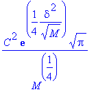 C^2*exp(1/4*delta^2/(sqrt(M)))*sqrt(Pi)/(M^(1/4))