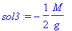 sol3 := -1/2*M/g