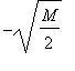 -sqrt(M/2)