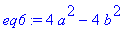 eq6 := 4*a^2-4*b^2