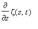 diff(zeta(z,t),z)