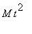 M*t^2