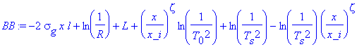 BB := -2*sigma[g]*x*l+ln(1/R)+L+(x/x_i)^zeta*ln(1/(T[0]^2))+ln(1/(T[s]^2))-ln(1/(T[s]^2))*(x/x_i)^zeta