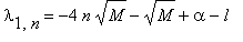 lambda[1,n] = -4*n*sqrt(M)-sqrt(M)+alpha-l