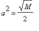 a^2 = sqrt(M)/2