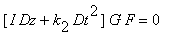 [I*Dz+k[2]*Dt^2]*G*F = 0