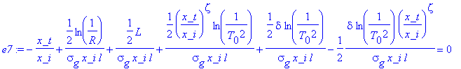 e7 := -x_t/x_i+1/2*ln(1/R)/(sigma[g]*x_i*l)+1/2*L/(sigma[g]*x_i*l)+1/2*(x_t/x_i)^zeta*ln(1/(T[0]^2))/(sigma[g]*x_i*l)+1/2*delta*ln(1/(T[0]^2))/(sigma[g]*x_i*l)-1/2*delta*ln(1/(T[0]^2))*(x_t/x_i)^zeta/(...