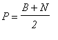 P = (B+N)/2