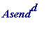 Asend^d