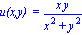`u(x,y) ` = x*y/(x^2+y^2)