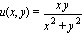 u(x, y) = x*y/(x^2+y^2)