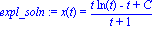 expl_soln := x(t) = (t*ln(t)-t+C)/(t+1)