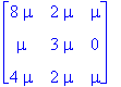 matrix([[8*mu, 2*mu, mu], [mu, 3*mu, 0], [4*mu, 2*m...