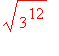 sqrt(3^12)