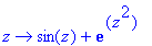 proc (z) options operator, arrow; sin(z)+exp(z^2) e...