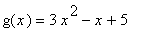 g(x) = 3*x^2-x+5