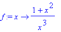 f := proc (x) options operator, arrow; (1+x^2)/x^3 ...