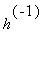 h^(-1)