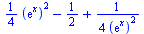 `+`(`*`(`/`(1, 4), `*`(`^`(exp(x), 2))), `-`(`/`(1, 2)), `/`(`*`(`/`(1, 4)), `*`(`^`(exp(x), 2))))
