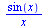 `/`(`*`(sin(x)), `*`(x))