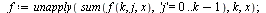 `:=`(PieceLQ, proc (n) local f, g, s; if n = 1 then RETURN([proc (x) options operator, arrow; 1 end proc]) end if; `:=`(f, proc (k, j, x) options operator, arrow; piecewise(`and`(`<=`(`/`(`*`(j), `*`(...