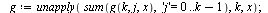 `:=`(PieceLQ, proc (n) local f, g, s; if n = 1 then RETURN([proc (x) options operator, arrow; 1 end proc]) end if; `:=`(f, proc (k, j, x) options operator, arrow; piecewise(`and`(`<=`(`/`(`*`(j), `*`(...