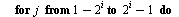 `:=`(SincwaveE, proc (f, x, a, d, n) local i, j, s, L; `:=`(L, []); `:=`(s, 0); for i from 0 to `+`(n, `-`(1)) do for j from `+`(1, `-`(`^`(2, i))) to `+`(`^`(2, i), `-`(1)) do `:=`(s, `+`(s, `*`(eval...